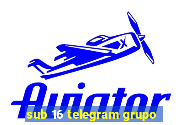 sub 16 telegram grupo